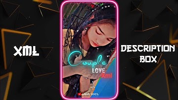 NEW Couple TREND SONG XML 😻🦋 NEWTREND XML FILE ⚜️ XML BYY @jubair_editz #xml #xml_file