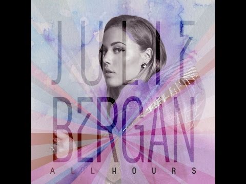 All Hours - Julie Bergan (Lyrics) HQ