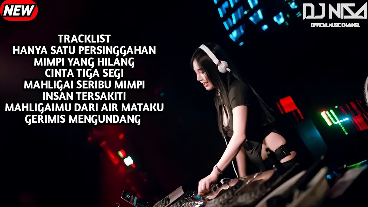 DJ HANYA SATU PERSINGGAHAN X GERIMIS MENGUNDANG BREAKBEAT FULL MELODY TERBARU 2025 ( DJ NISA )