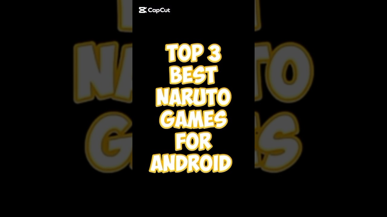 Top 3 best naruto games for android 