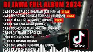 DJ JAWA FULL ALBUM SLOW BASS || DJ BOLA BALI NGGO DOLANAN🎵 DJ KISINAN 🎵 DJ WIRANG |FULL BASS