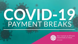 COVID-19 – Payment Breaks