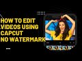 How to edit videos using capcut on your android/iPhone ||Best Video Editor in 2022 No watermark