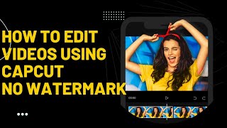 How to edit videos using capcut on your android/iPhone ||Best Video Editor in 2022 No watermark