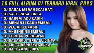 GAGAL MERANGKAI HATI DJ TERBARU 2023 FULL BASS FULL ALBUM #fullalbumterbaru #djterbaru2023