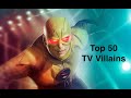 Top 50 tv villains