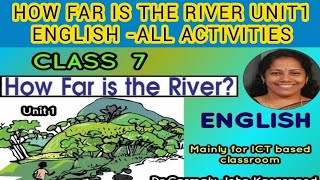 How far is the river |Class7|unit1 Eng| Answers|Dr.Carmaly John  | Teaching manual|all activities