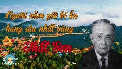 Người nắm giữ bí ẩn hang sâu nhất vùng Thất Sơn