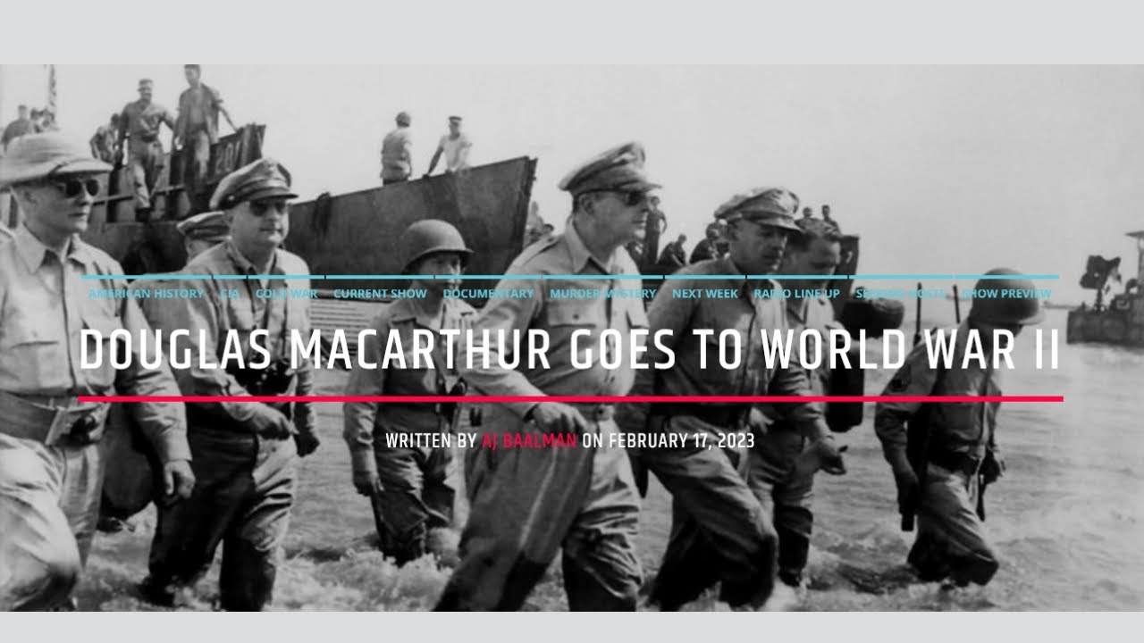 General Douglas MacArthur Enters World War Two - YouTube