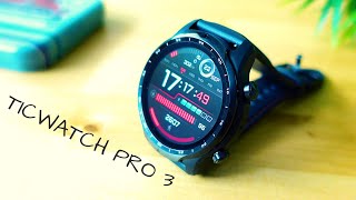 TicWatch Pro 3: Finally a True Wear OS Flagship Smartwatch!