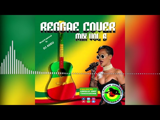 Reggae Cover Mix Vol 6  By Dj Adeu class=