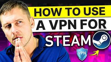 How to Use VPN to Unlock Steam Games Early