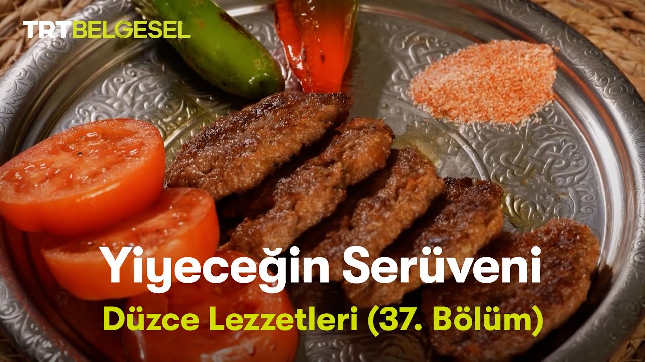 Yiyeceğin Serüveni | Düzce Lezzetleri | TRT Belgesel