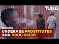 Underage prostitutes and drug users in kenya  kenyan documentary  tuko tv