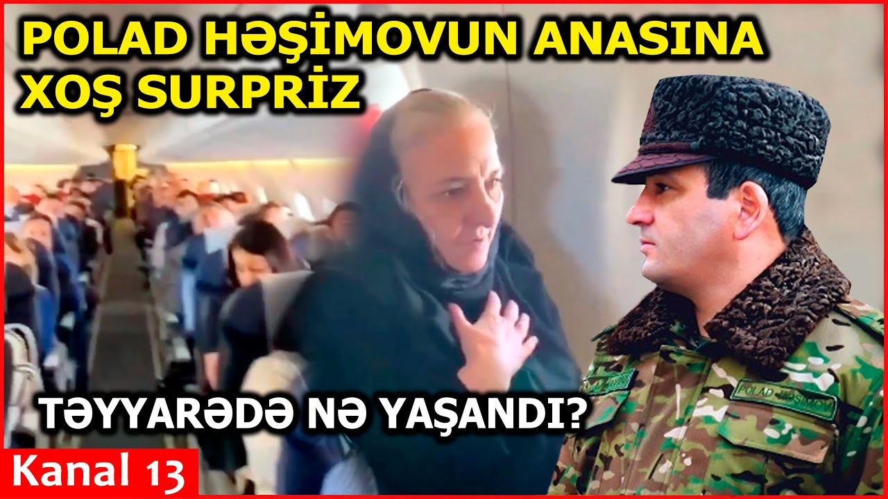 Şəhid General Polad Həşimovun anası TƏYYARƏDƏ BELƏ QARŞILANDI