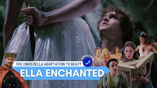 Ella Enchanted: Everything Cinderella (2015) wishes it could be | The Graveyard Slot Podcast