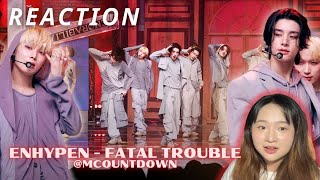 [REACTION] ENHYPEN - 'Fatal Trouble' @MCOUNTDOWN_2024.5.30