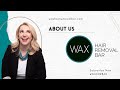 Who is WAX Hair Removal Bar?
