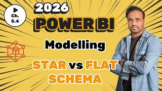 Power BI Modelling - Flat vs Star Schema - Power BI Complete Course 2026 - C5.4