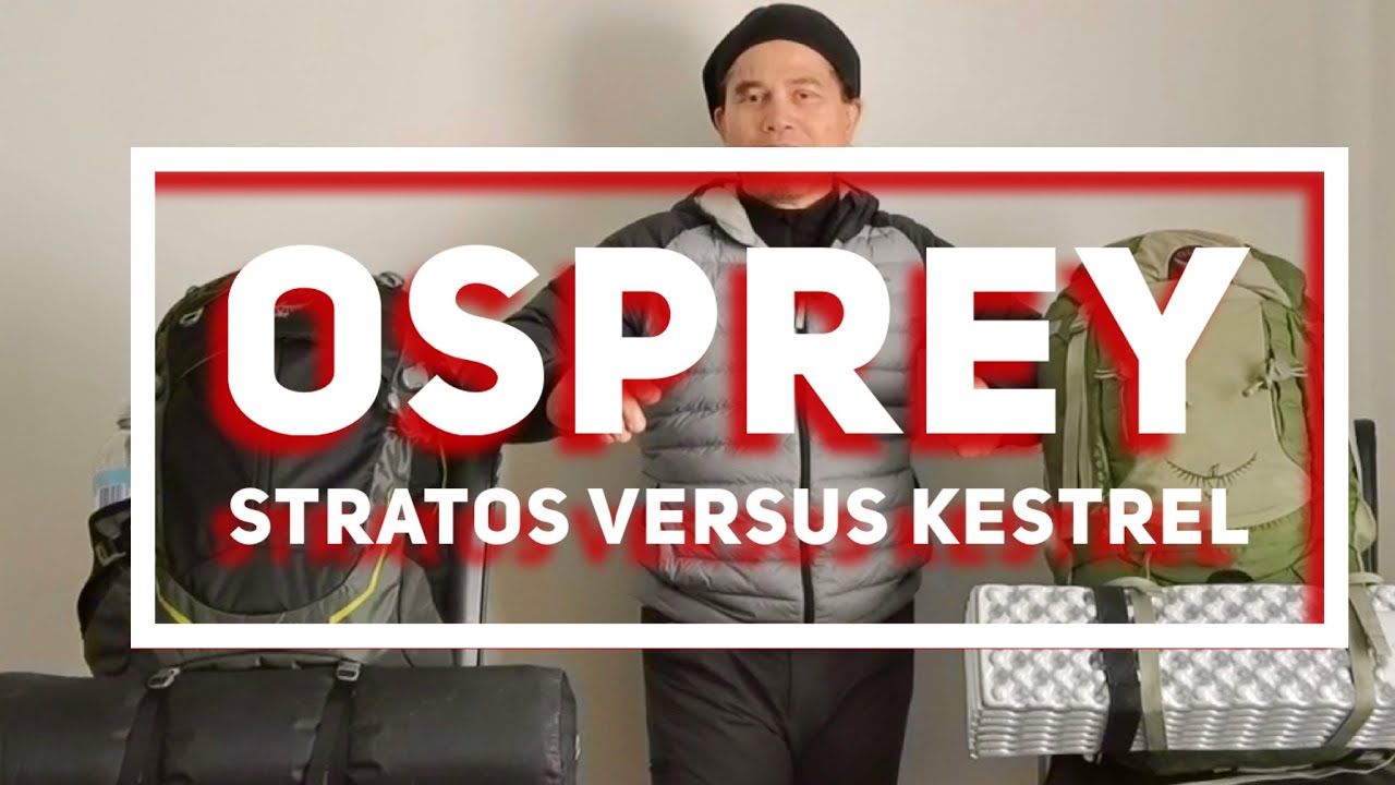 Stratos 34 VS Kestrel 38 || Lagi lagi OSPREY bikin kita bingung mau pilih yang mana.