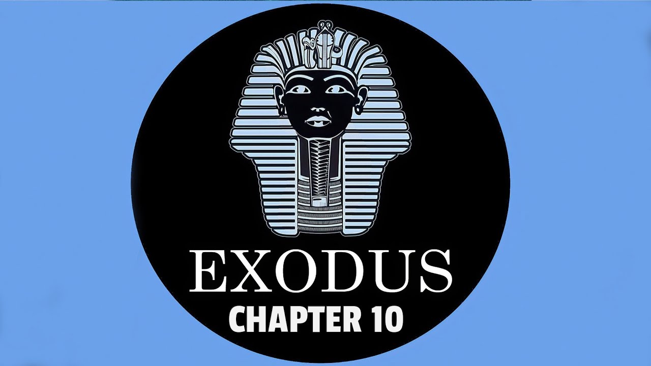 EXODUS CHAPTER 10 YouTube exodus-chapter-10-youtube