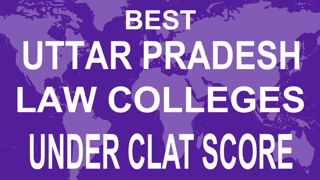 best-uttar-pradesh-law-colleges-accepting-clat-score-youtube