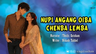 NUPI ANGANG OIBA CHENBA LEMBA || Wari Macha || 🎤 Thoibi Keisham || ✍🏻 Nikash Takhel 