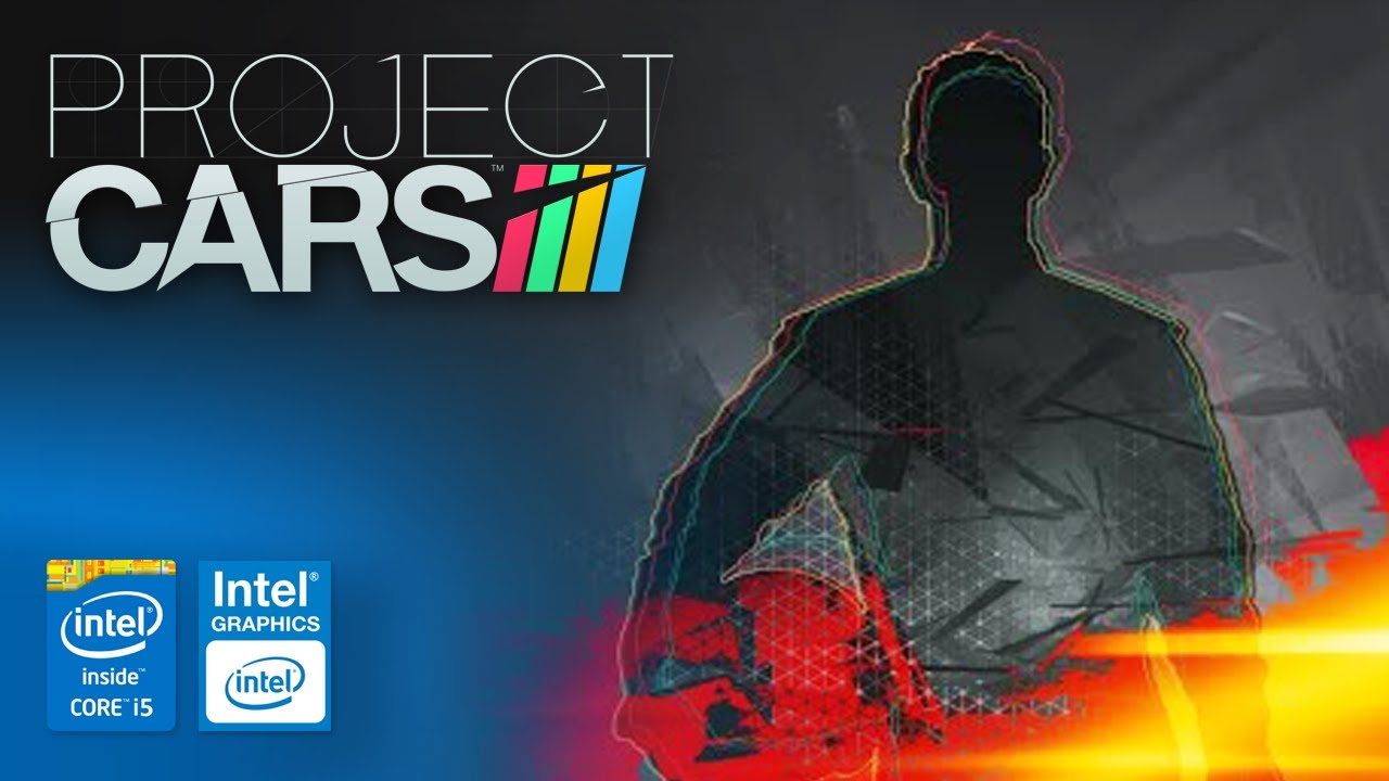 Project Cars on Intel HD Graphics 2500 | Core i5-3570 & 8GB RAM