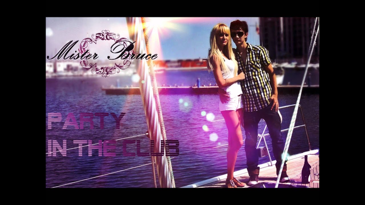 Mister Bruce Party in the club YouTube