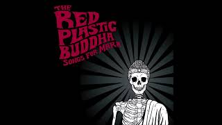 Red Plastic Buddha - Little White Pills