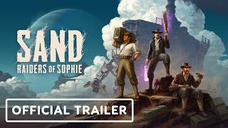 SAND: Raiders of Sophie - Official Early Access Launch Trailer