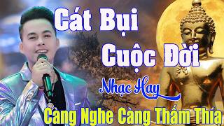 Cát Bụi Cuộc Đời, Tiền Nhiều Để làm Gì..Mở Nhẹ Nhàng Liên...