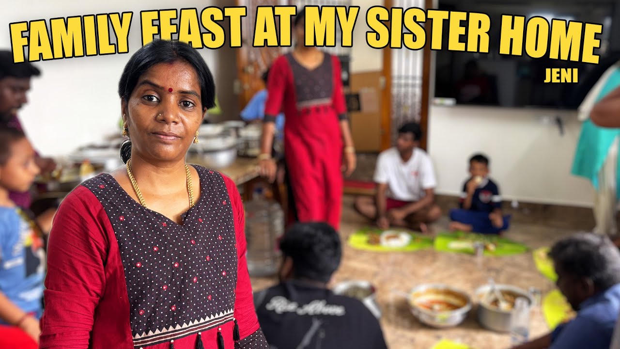 எங்க அக்கா வீட்ல குடும்ப விருந்து // Feast and Fun at Sister’s Home //JENI