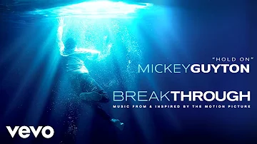 Mickey Guyton - Hold On (From "Breakthrough" Soundtrack / Official Audio)