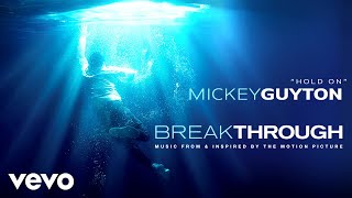 Miniatura de vídeo de "Mickey Guyton - Hold On (From "Breakthrough" Soundtrack / Official Audio)"