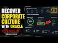How to Recover Your Corporate Culture with Oracle - Quick Tutorial