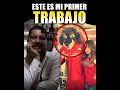 Este es mi primer trabajo y no me da pena decirlo