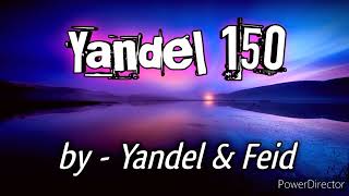 Yandel 150 - Yandel & Feid