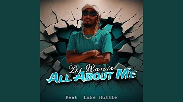 All About Me (feat. Luke Hussle)