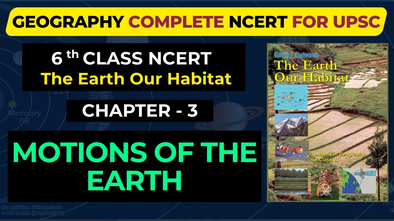Chapter-3: Motions of the Earth I 6th Class Geography NCERT for UPSC, PCS