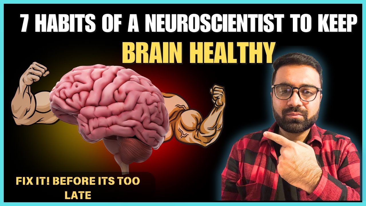 7 Science-Backed Habits for Brain Health | Neuroscientist's Routine ...