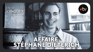 Intégrale L'Affaire Stéphane Dieterich  Au bout de l'enquête