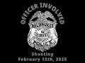 February 12th, 2025, Officer Involved Shooting - Video 3