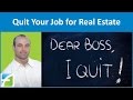 Quit Your Job For Real Estate?