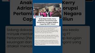 Download Lagu MENGEJUTKAN ! Anak Riza Chalid, Kerry Adrianto Terseret Korupsi Pertamina, Negara Rugi Rp 285,1 T MP3 Download Lagu MENGEJUTKAN ! Anak Riza Chalid, Kerry Adrianto Terseret Korupsi Pertamina, Negara Rugi Rp 285,1 T MP3