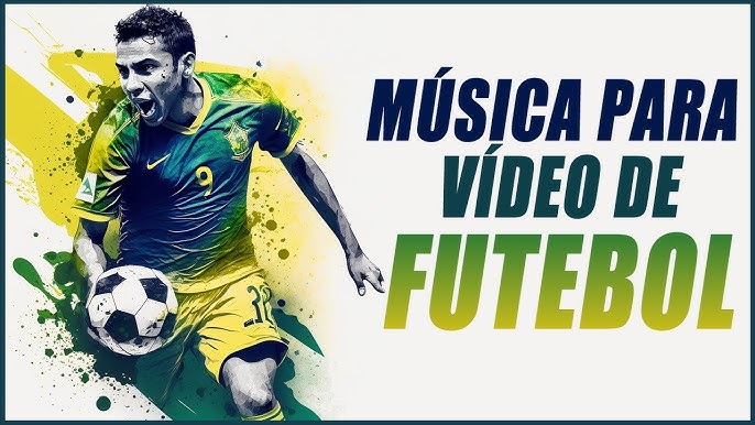 Melhores Músicas para Vídeos de Futebol Sem Direitos Autorais 