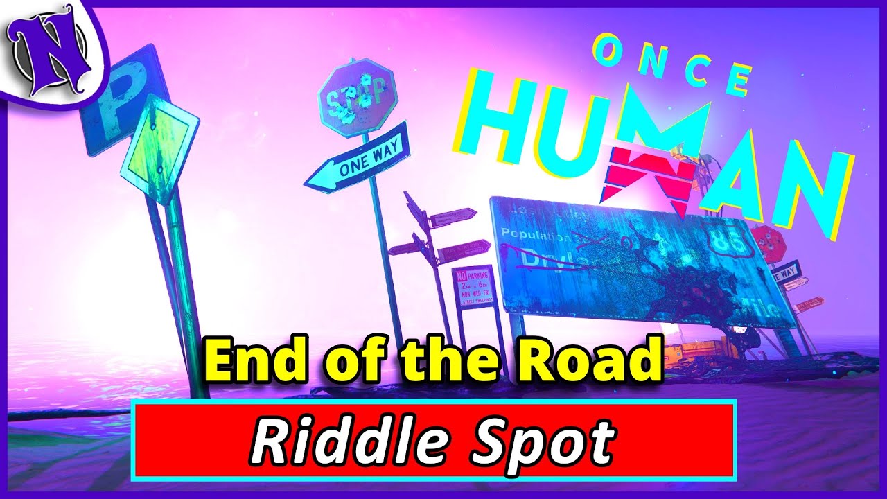Once Human – Riddle Spot Locations (End of the Road) | Beginner Guide