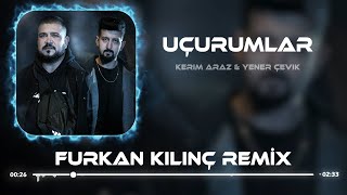 Kerim Araz & Yener Çevik - Uçurumlar ( Furkan Kılınç Remix ) Resimi