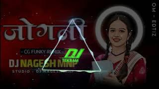 JOGNI JOGNI || DJ TEKRAM REMIX  || CG SONG || CG DJ SONG ||√