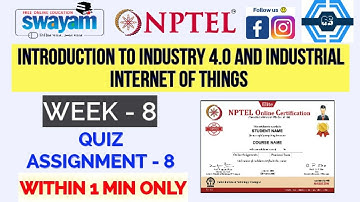 Introduction to Industry 4.0 and Industrial Internet of Things - NPTEL  WEEK 8 ASSIGNMENT SOLUTION